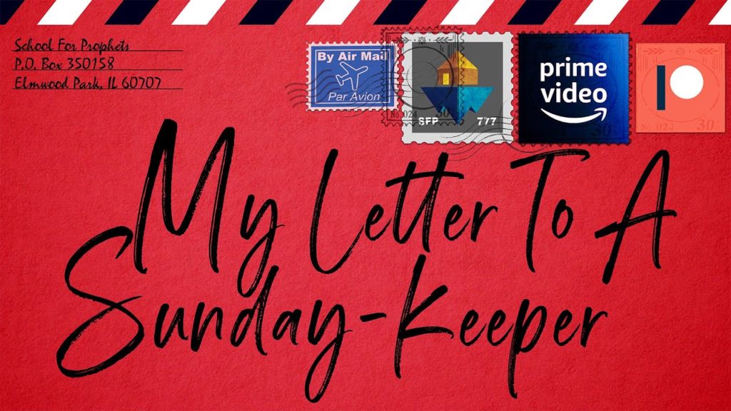 My Letter to a Sunday Keeper - Sabbath Documentary